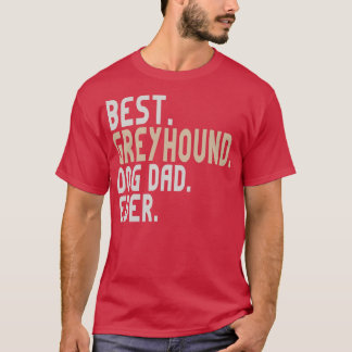 Best Greyhound Dog Dad Ever Retro  T-shirt