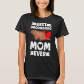 Best Groundhog Mam Ever Marmot Groundhog Mam T-shirt (Voorkant)