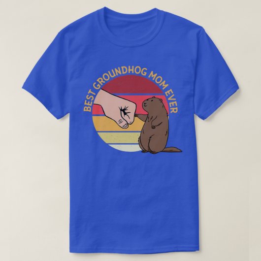 Best Groundhog Mam Ever T-shirt (Design voorkant)
