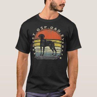 Best GSP Dad Ever Dog Lover Owner German Shorthair T-shirt