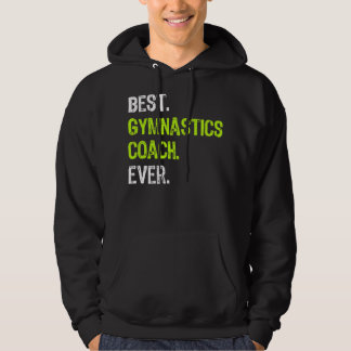 Best Gymnastics Coach Ever Funny Gift Hoodie