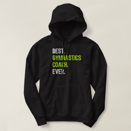 Best Gymnastics Coach Ever Funny Gift Hoodie (Design voorkant)