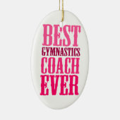 Best Gymnastics Coach Ever Keramisch Ornament (Rechts)