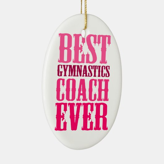 Best Gymnastics Coach Ever Keramisch Ornament (Rechts)