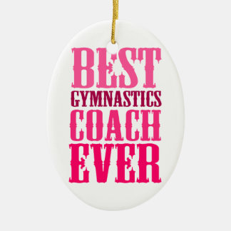 Best Gymnastics Coach Ever Keramisch Ornament