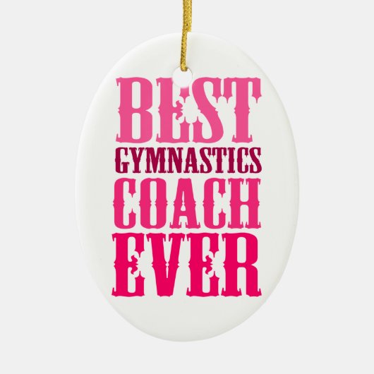 Best Gymnastics Coach Ever Keramisch Ornament (Voorkant)