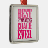 Best Gymnastics Coach Ever Metalen Ornament (Rechts)
