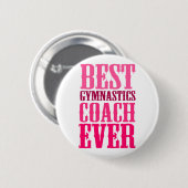 Best Gymnastics Coach Ever Ronde Button 5,7 Cm (Voorkant /achterkant)