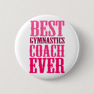 Best Gymnastics Coach Ever Ronde Button 5,7 Cm