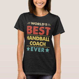 Best Handball Coach van 1 ter wereld T-shirt