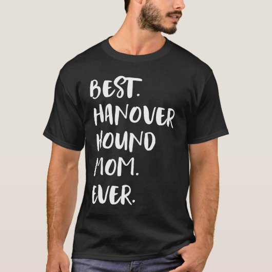 Best Hanover Hound Mam Ever T-shirt (Voorkant)