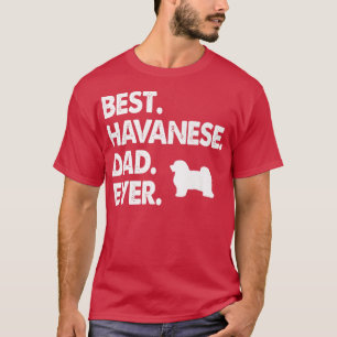 Best Havanese Dad Ever Mannen Dog Owner T-shirt