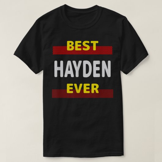 Best Hayden Ever Friends Name Buddy Nickname Perso T-shirt (Design voorkant)
