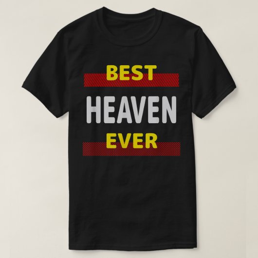 Best Heaven Ever Friends Name Buddy Nickname Perso T-shirt (Design voorkant)