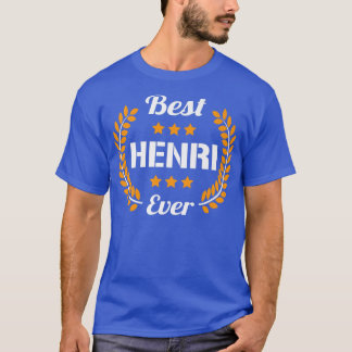 Best Henri Ever Funny Gezegde Voornaam Henri Prem T-shirt
