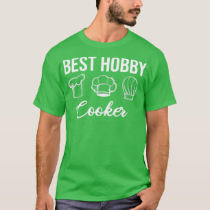Best Hobby Cooker Design Kitchen Chef Cooking T-shirt