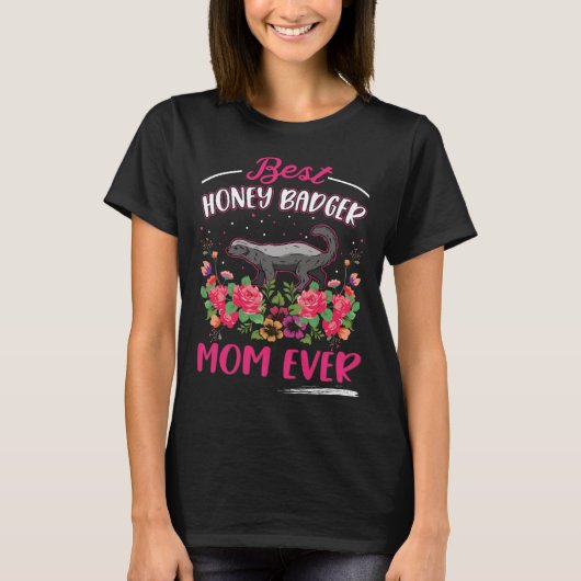 Best Honey Badger Mom Ever 1 T-shirt (Voorkant)