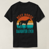 Best Horse DAUGHTER OOIT  T-shirt (Design voorkant)