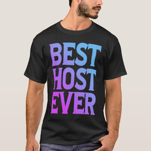 Best Host Ever             T-shirt (Voorkant)