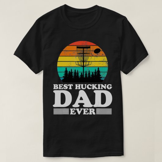 Best Hucking Dad Funny Retro Disc Golf Frisbee Pla T-shirt (Design voorkant)