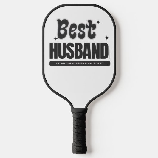 Best Husband In An Unsupporting Role- Pickleball Paddle (Voorkant)
