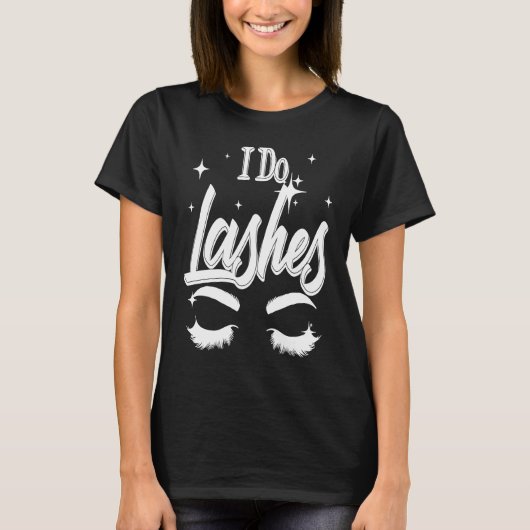 Best I Do Lashes Cute Makeup Lash Artist Women Gi T-shirt (Voorkant)