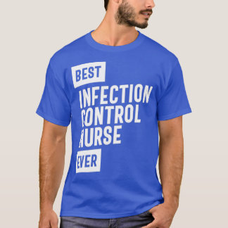 Best Infection Control Nurse Job Title Cadeau T-shirt