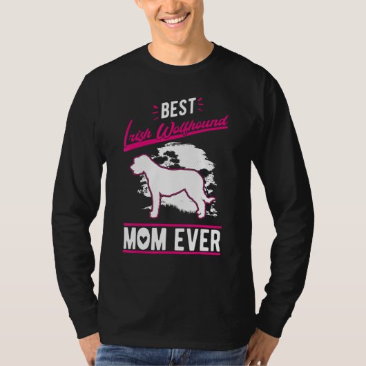 Best Irish Wolfhound Mom Ever Irish Wolfhound Mom T-shirt (Voorkant)