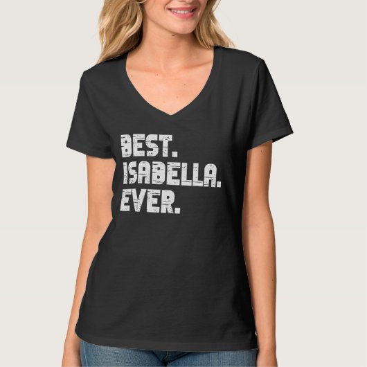 Best Isabella Ever Popular Birth Names Isabella Co T-shirt (Voorkant)
