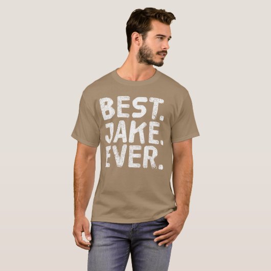 BEST JAKE EVER Funny Personalized Name Joke Gift I T-shirt (Voorkant volledig)
