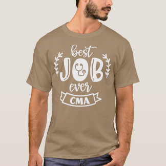 Best Job Ever CMA T-shirt