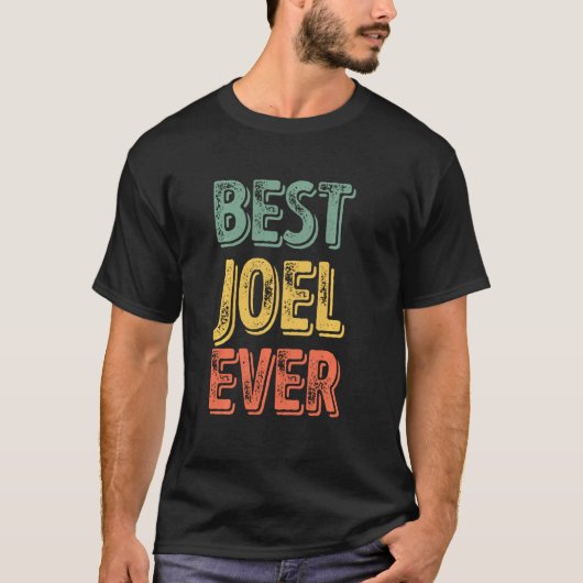 Best Joel Ever Funny Specialized First Name Joel T-shirt (Voorkant)