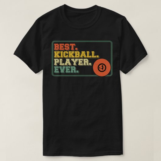Best Kickball Player ever Team Sport Game Play Tou T-shirt (Design voorkant)