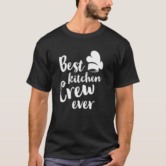 Best Kitchen Crew Ever Kitchen Cooking Food Resta T-shirt (Voorkant)