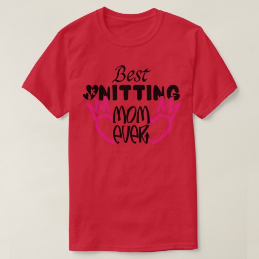Best Kniting Mam ooit1 T-shirt (Design voorkant)