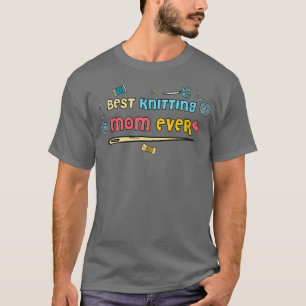 Best Knitting Mam Ever29 T-shirt