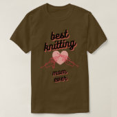 Best Knitting Mam Ever49 T-shirt (Design voorkant)