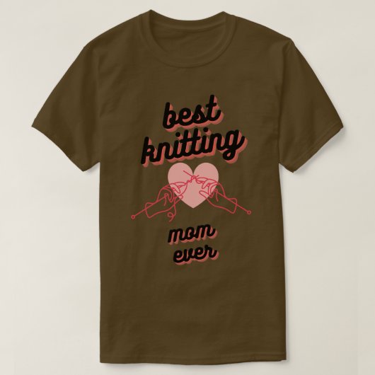 Best Knitting Mam Ever49 T-shirt (Design voorkant)