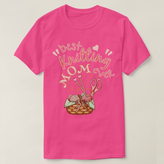 Best Knitting Mam Ever66 T-shirt (Design voorkant)