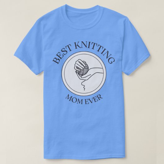 Best Knitting Mam Ever77 T-shirt (Design voorkant)