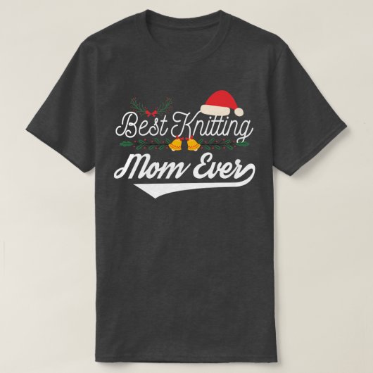Best Knitting Mam Ever80 T-shirt (Design voorkant)