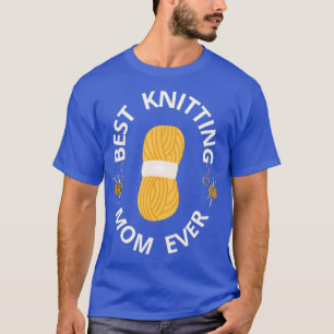 Best Knitting Mam Ever87 T-shirt