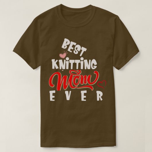 Best Knitting Mam Ever Unisex T-shirt (Design voorkant)