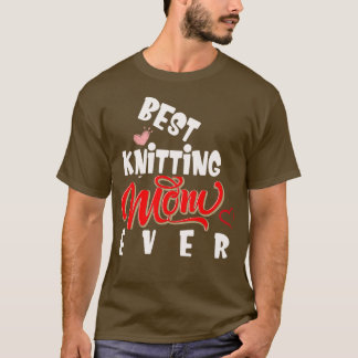 Best Knitting Mam Ever Unisex T-shirt