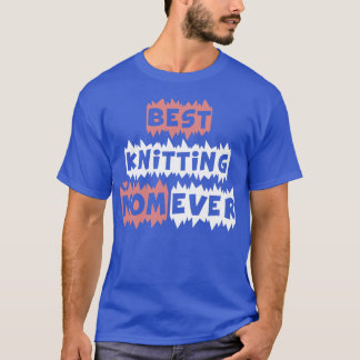 Best Knitting Mam ooit 422 T-shirt