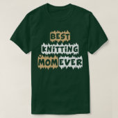 Best Knitting Mam ooit 456 T-shirt (Design voorkant)
