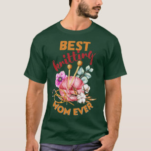 Best Knitting Mam, ooit 504 T-shirt