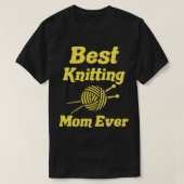 Best Knitting Mam, ooit 511 T-shirt (Design voorkant)