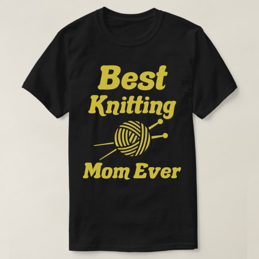 Best Knitting Mam, ooit 511 T-shirt (Design voorkant)