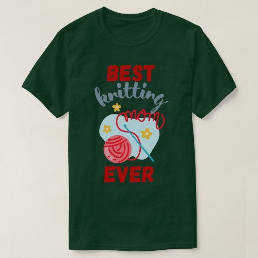 Best Knitting Mam, ooit 528 T-shirt (Design voorkant)